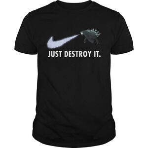 Just Destroy It Shirt